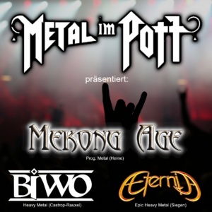 Mehr über den Artikel erfahren Metal Im Pott präsentiert: Mekong Age + BIWO + AETERNIA – Live in Oer-Erkenschwick